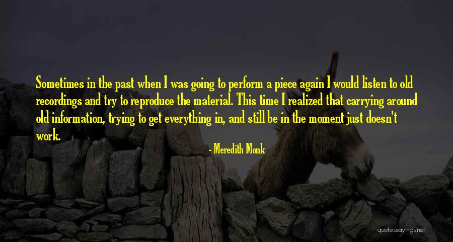 Meredith Monk Quotes 757029 Meredith Monk Quotes 757029