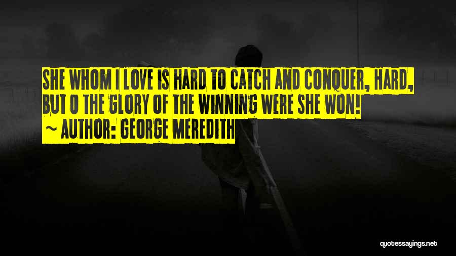 Meredith O'sullivan Quotes By George Meredith