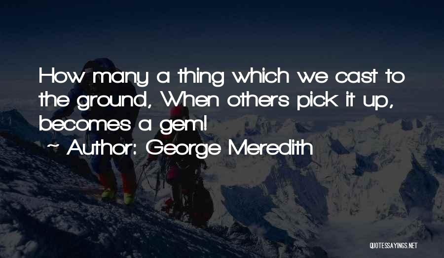 Meredith O'sullivan Quotes By George Meredith