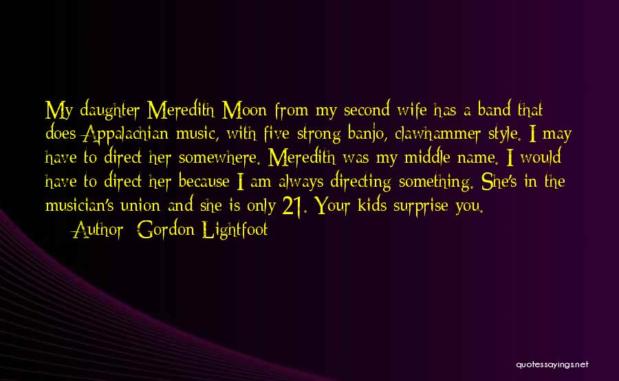 Meredith Quotes By Gordon Lightfoot
