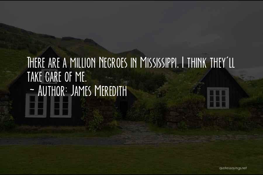 Meredith Quotes By James Meredith