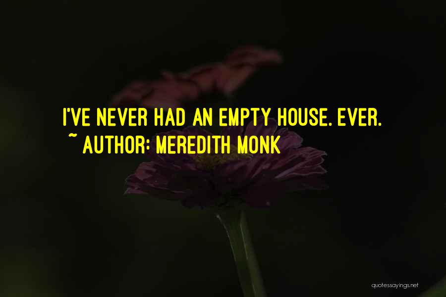 Meredith Quotes By Meredith Monk