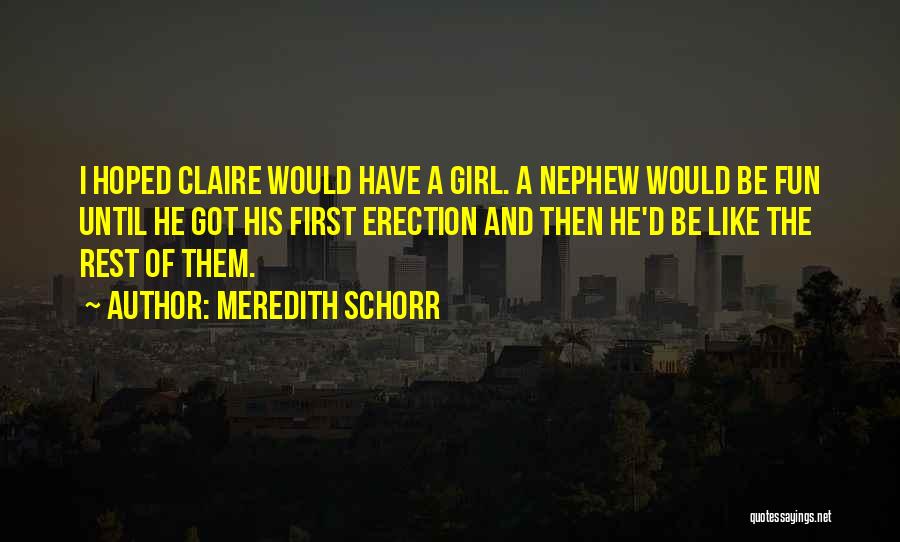 Meredith Quotes By Meredith Schorr