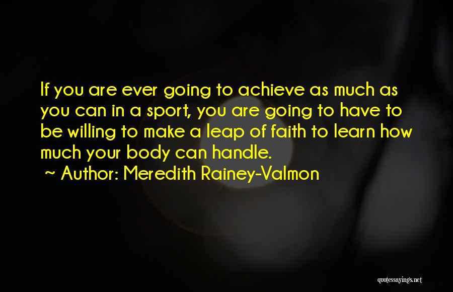 Meredith Rainey-Valmon Quotes 698156