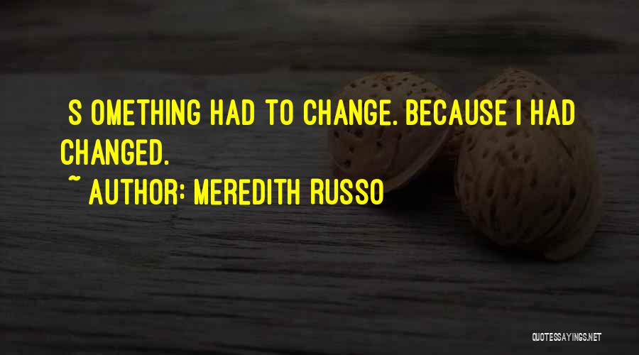 Meredith Russo Quotes 610234