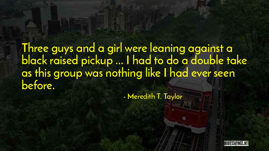 Meredith T. Taylor Quotes 958105