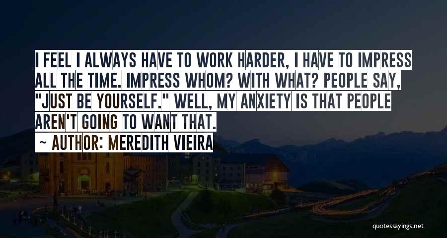 Meredith Vieira Quotes 2164510