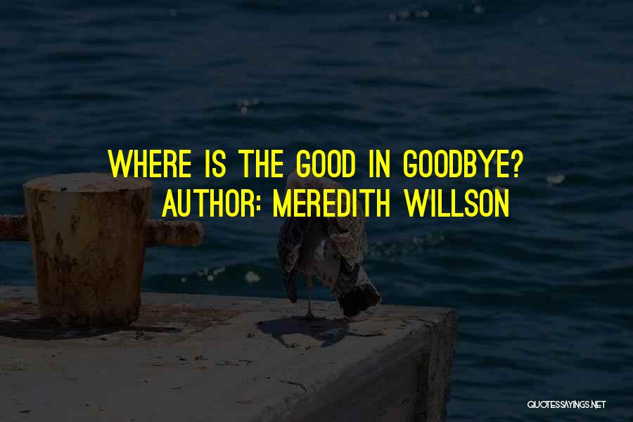 Meredith Willson Quotes 1767687
