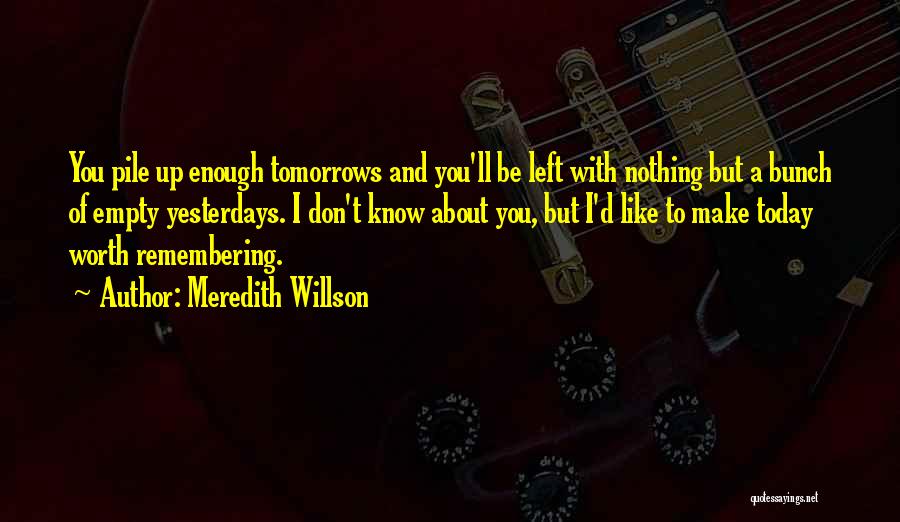 Meredith Willson Quotes 1824145