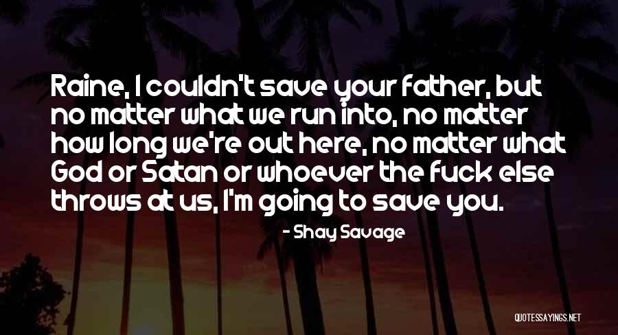 Meredyth Kravitz Quotes By Shay Savage Meredyth Kravitz Quotes By Shay Savage