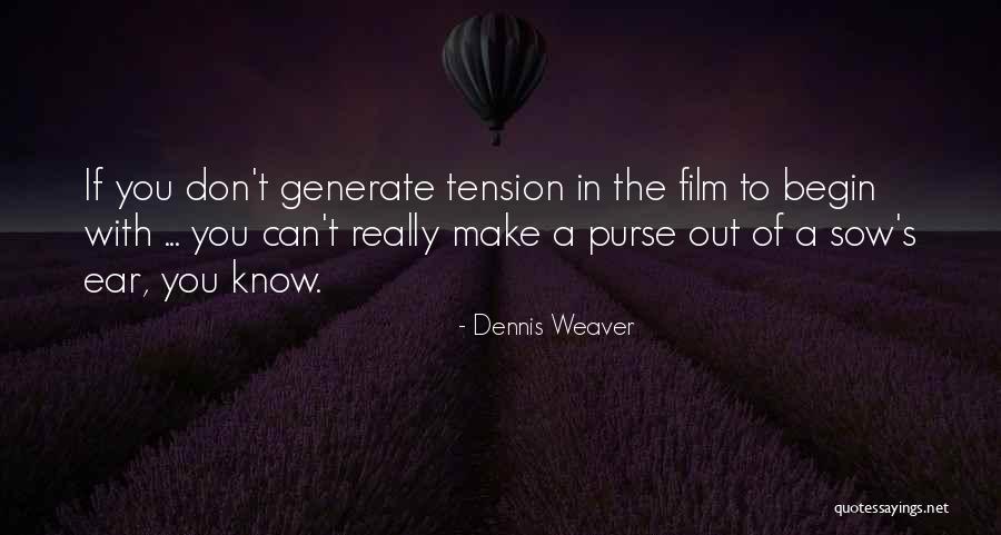 Mereka Yang Quotes By Dennis Weaver Mereka Yang Quotes By Dennis Weaver