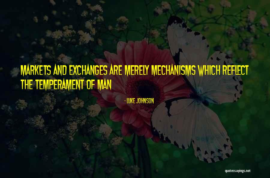 Merely A Mechanism Quotes By Luke Johnson