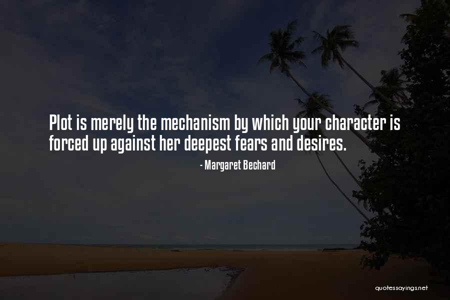 Merely A Mechanism Quotes By Margaret Bechard Merely A Mechanism Quotes By Margaret Bechard