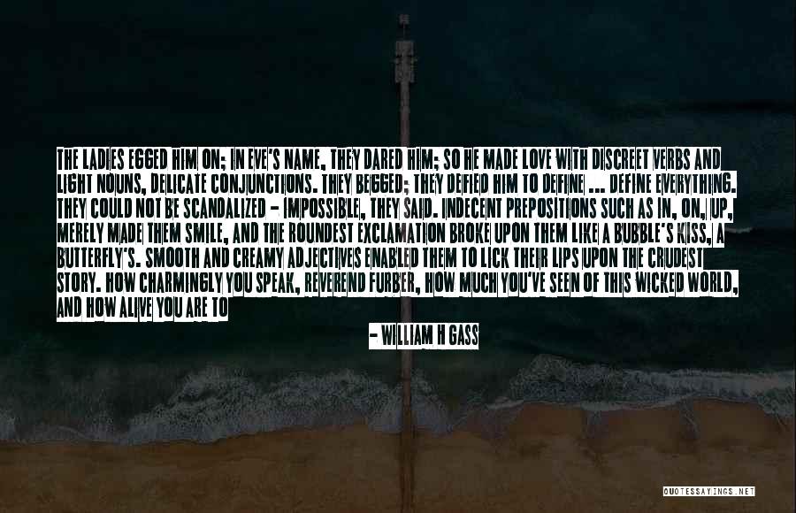 Merely Define Quotes By William H Gass Merely Define Quotes By William H Gass