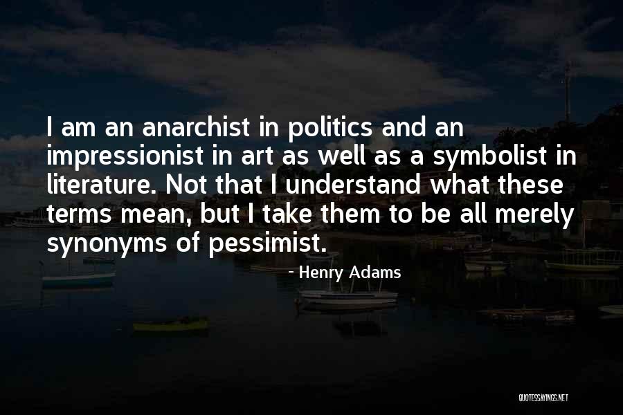 Merely Quotes By Henry Adams Merely Quotes By Henry Adams