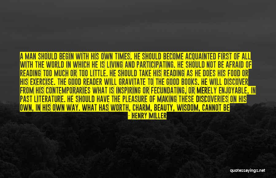 Merely Quotes By Henry Miller Merely Quotes By Henry Miller