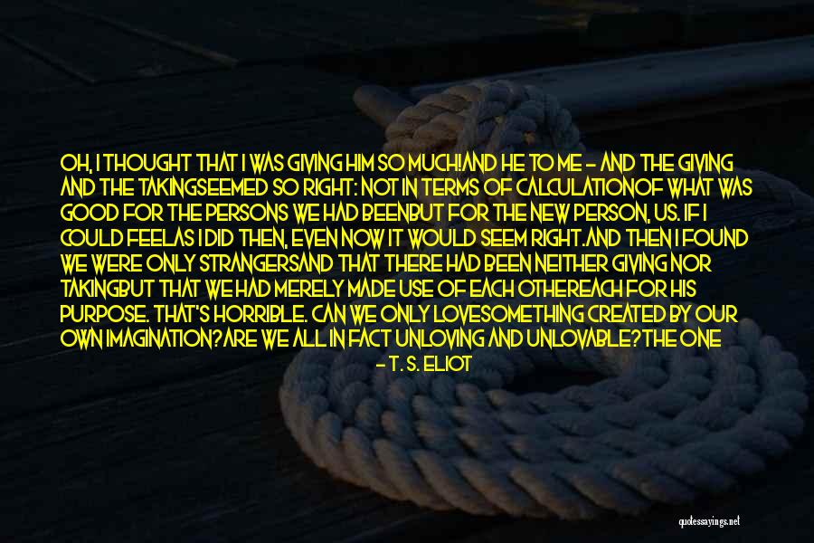 Merely Quotes By T. S. Eliot Merely Quotes By T. S. Eliot