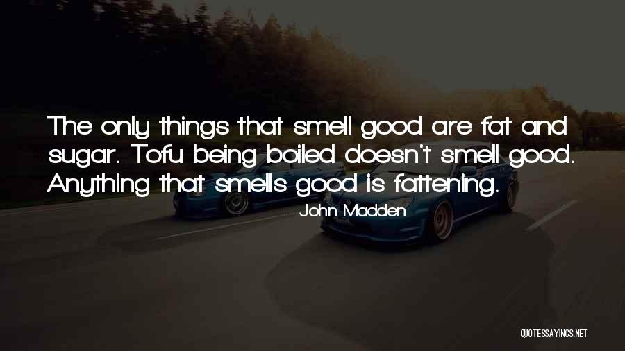 Merendahkan Diri Quotes By John Madden Merendahkan Diri Quotes By John Madden
