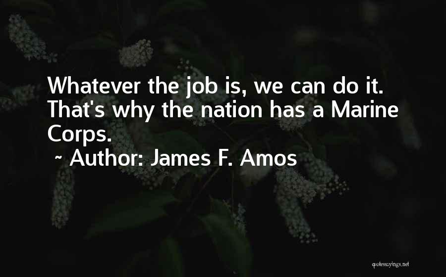 Merendon Hills Quotes By James F. Amos