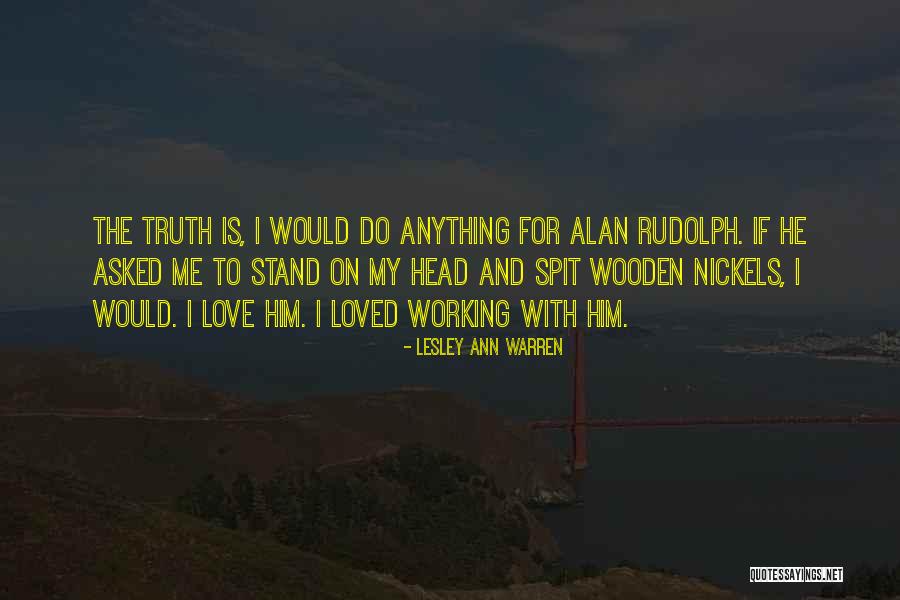 Merete Wedell Wedellsborg Quotes By Lesley Ann Warren Merete Wedell Wedellsborg Quotes By Lesley Ann Warren