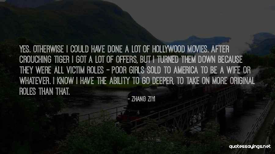 Merete Wedell Wedellsborg Quotes By Zhang Ziyi Merete Wedell Wedellsborg Quotes By Zhang Ziyi