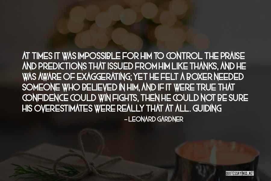 Merezcas Quotes By Leonard Gardner Merezcas Quotes By Leonard Gardner