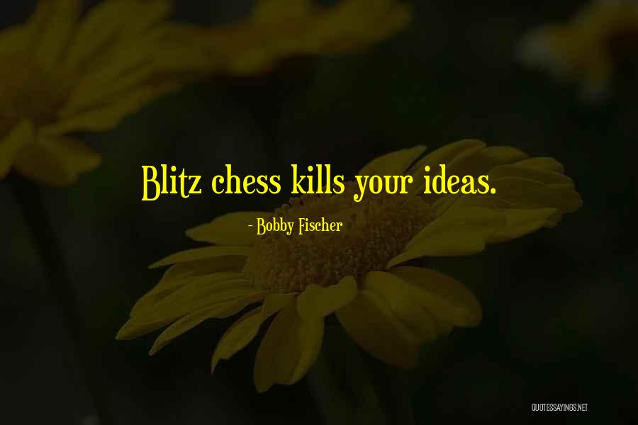 Mergansers Kin Quotes By Bobby Fischer Mergansers Kin Quotes By Bobby Fischer