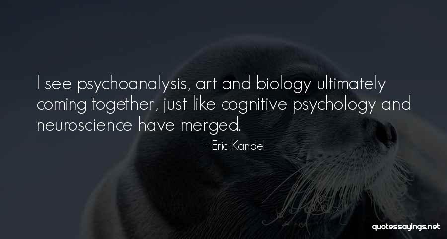 Merged Quotes By Eric Kandel Merged Quotes By Eric Kandel