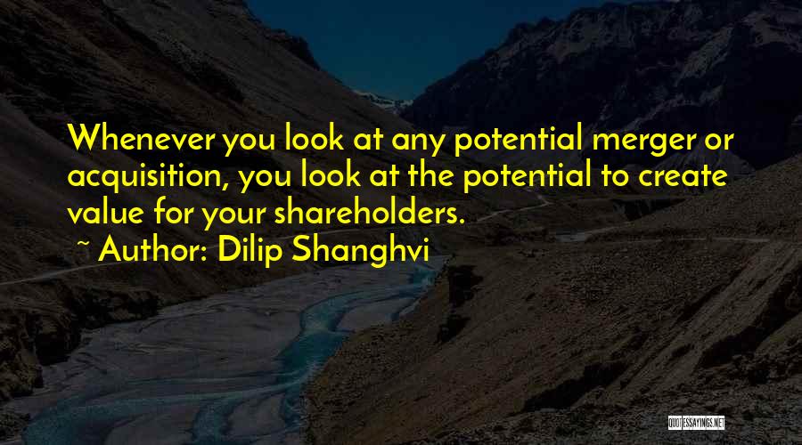 Merger And Acquisition Quotes By Dilip Shanghvi