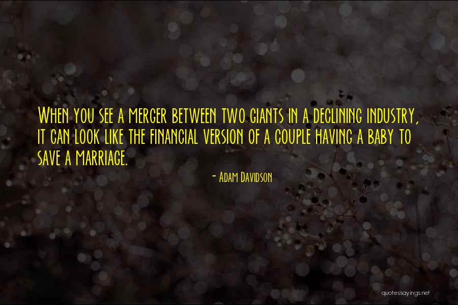 Merger Quotes By Adam Davidson