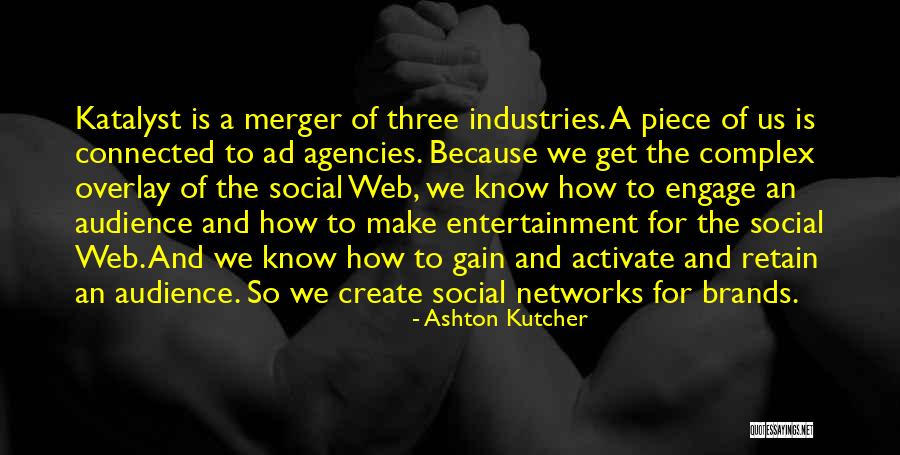 Merger Quotes By Ashton Kutcher Merger Quotes By Ashton Kutcher