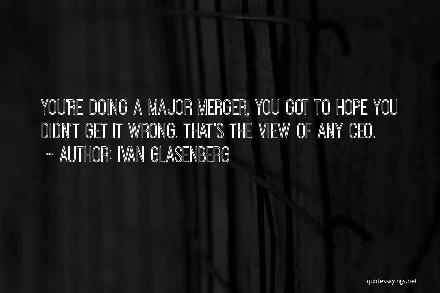 Merger Quotes By Ivan Glasenberg