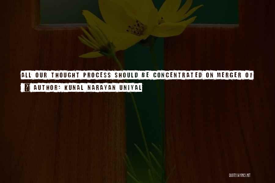 Merger Quotes By Kunal Narayan Uniyal