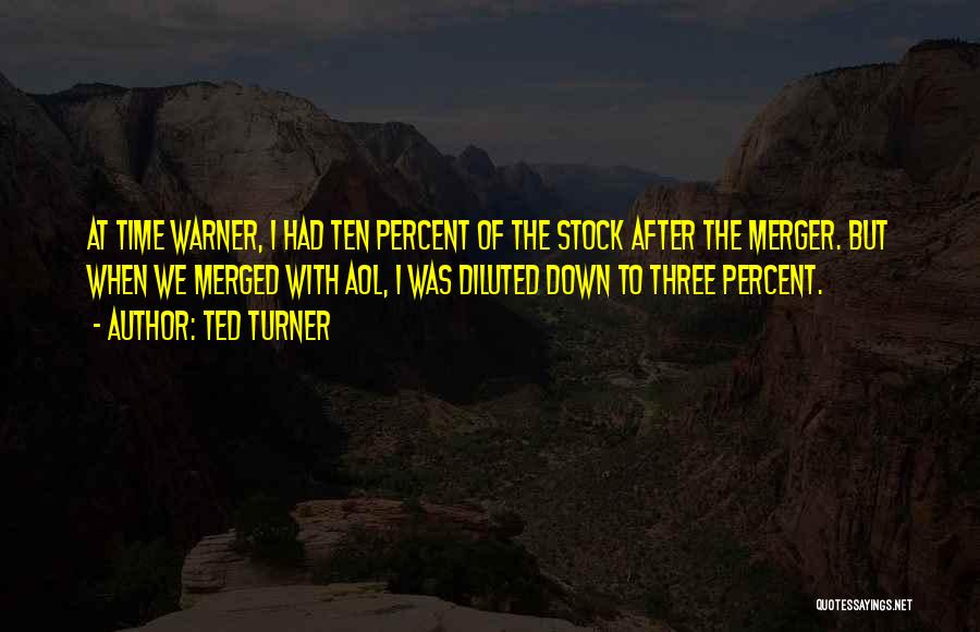 Merger Quotes By Ted Turner