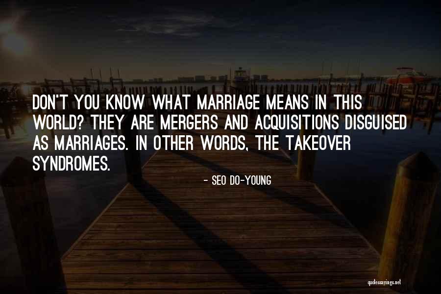 Mergers Quotes By Seo Do-young