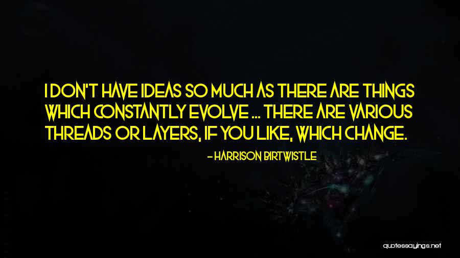 Merhaba Bayanlar Quotes By Harrison Birtwistle Merhaba Bayanlar Quotes By Harrison Birtwistle