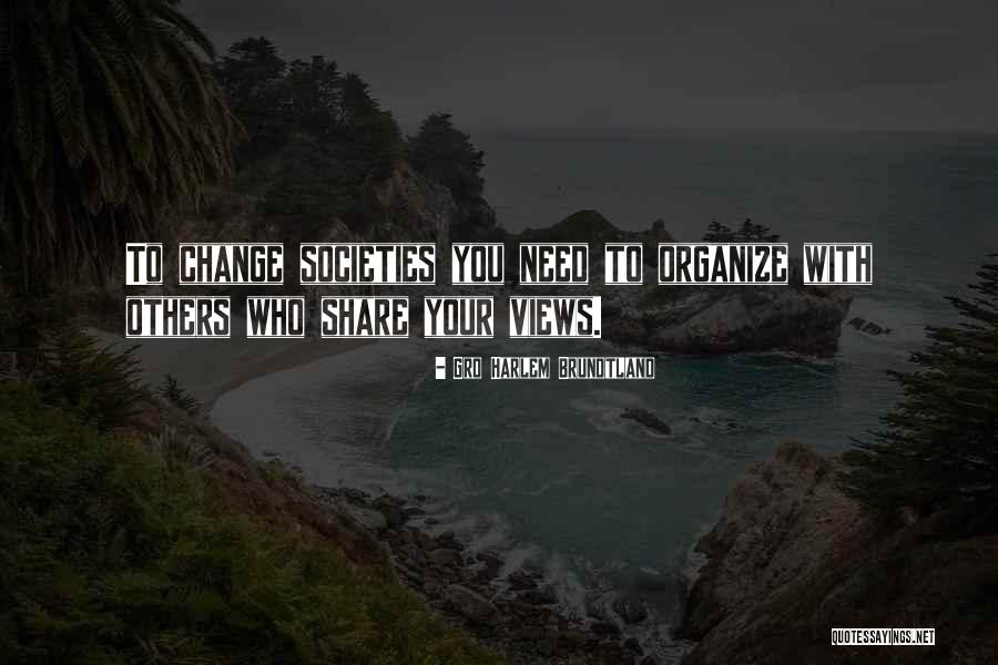 Merhari Quotes By Gro Harlem Brundtland Merhari Quotes By Gro Harlem Brundtland