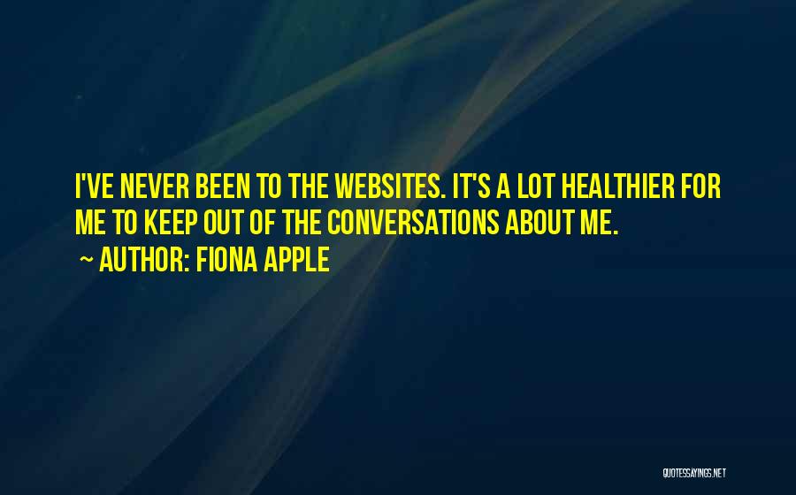 Merhemler Quotes By Fiona Apple