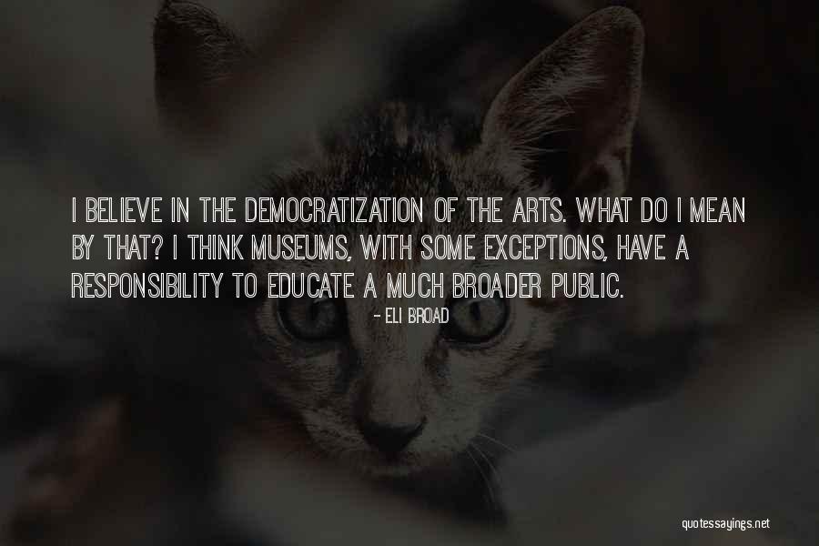 Meri Quotes By Eli Broad Meri Quotes By Eli Broad