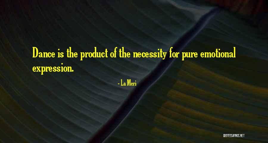 Meri Quotes By La Meri Meri Quotes By La Meri