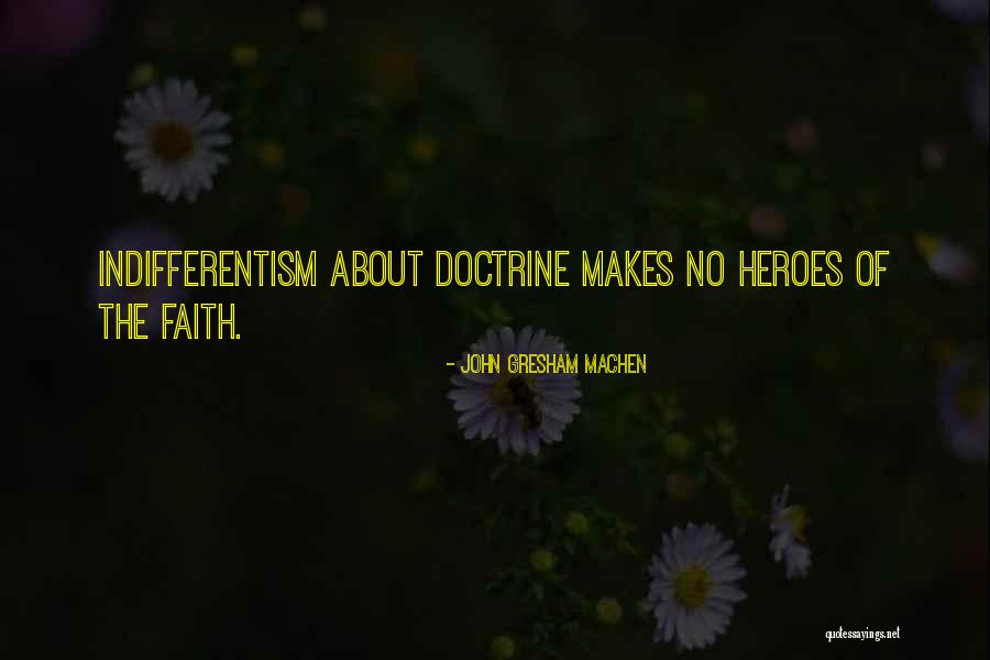 Meribald Quotes By John Gresham Machen