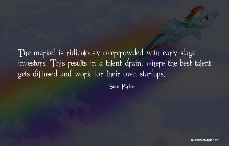 Merickel Farley Quotes By Sean Parker Merickel Farley Quotes By Sean Parker