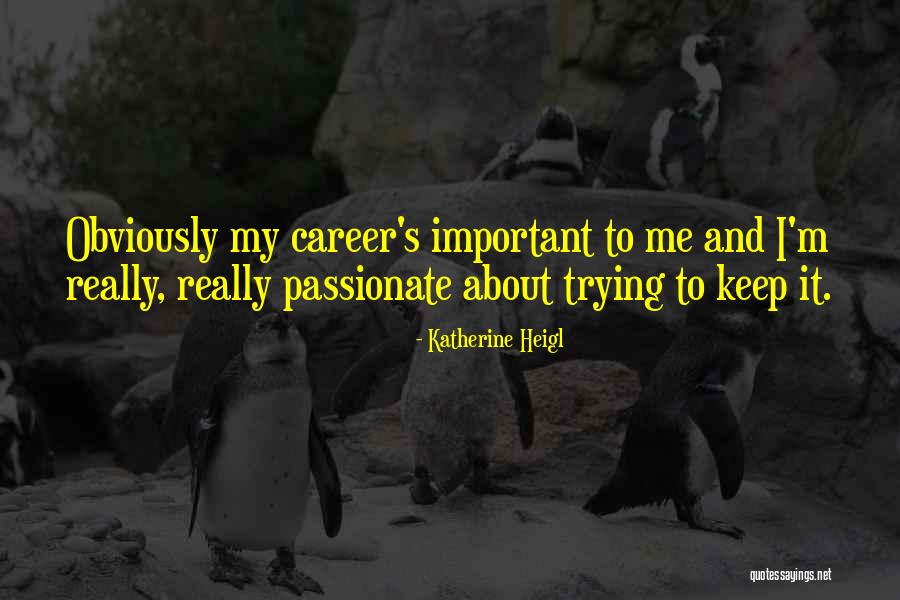 Meridiana Elementary Quotes By Katherine Heigl Meridiana Elementary Quotes By Katherine Heigl