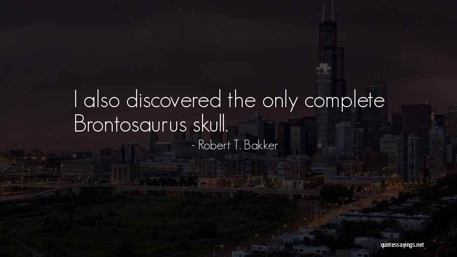 Merigan Mulhern Quotes By Robert T. Bakker