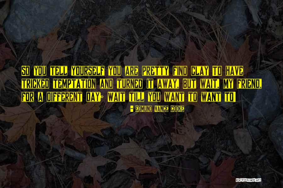 Merilee Brasch Quotes By Edmund Vance Cooke Merilee Brasch Quotes By Edmund Vance Cooke