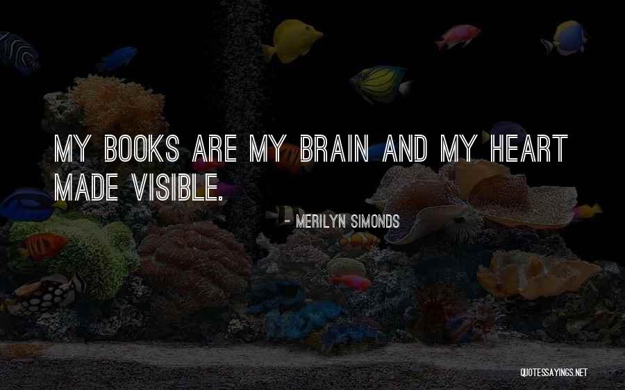 Merilyn Quotes By Merilyn Simonds Merilyn Quotes By Merilyn Simonds
