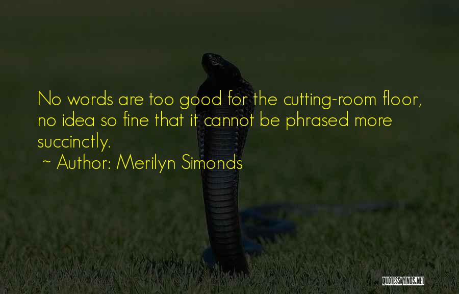 Merilyn Simonds Quotes 623949