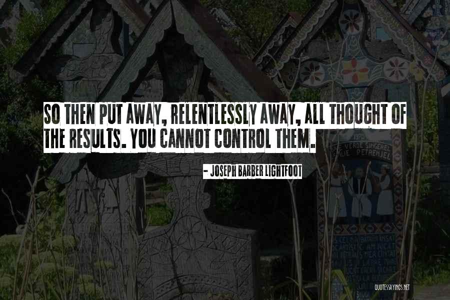 Merilyn Tunneshende Quotes By Joseph Barber Lightfoot Merilyn Tunneshende Quotes By Joseph Barber Lightfoot