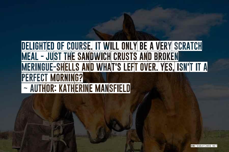 Meringue Quotes By Katherine Mansfield