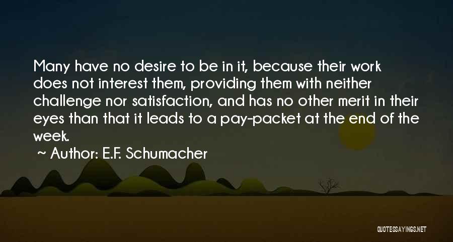 Merit Pay Quotes By E.F. Schumacher